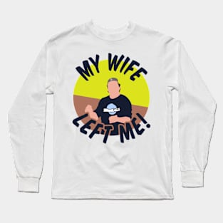 Impractical Jokers - Q - My Wife Left Me Long Sleeve T-Shirt